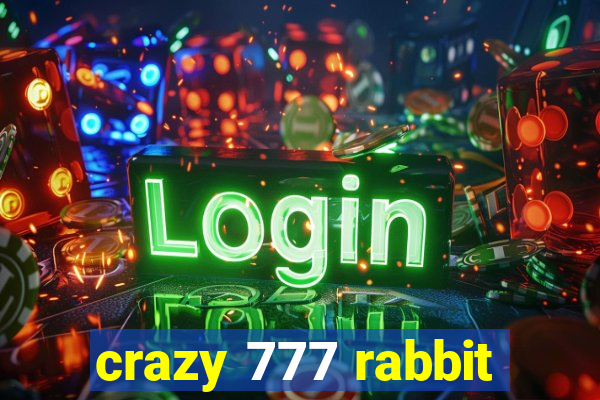 crazy 777 rabbit